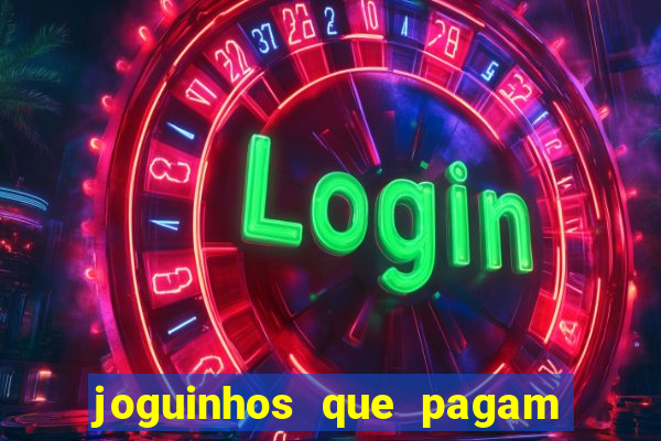 joguinhos que pagam para jogar